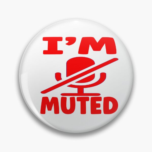 Item preview, I'm Muted -   Yes,  I Am Not listening. designed and sold by davidmurtagh.