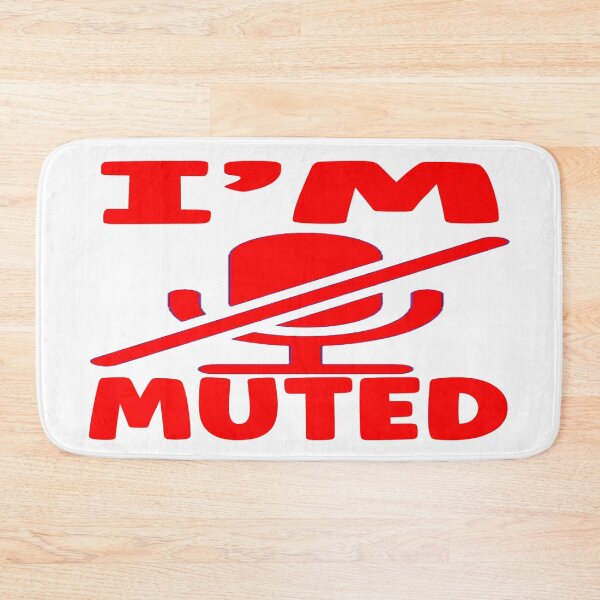 Item preview, I'm Muted -   Yes,  I Am Not listening. designed and sold by davidmurtagh.