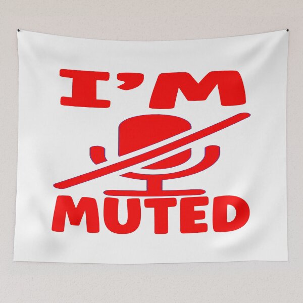 Item preview, I'm Muted -   Yes,  I Am Not listening. designed and sold by davidmurtagh.