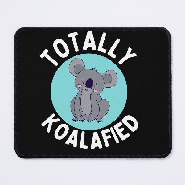Item preview, Totally koalafied designed and sold by Thetruemo.