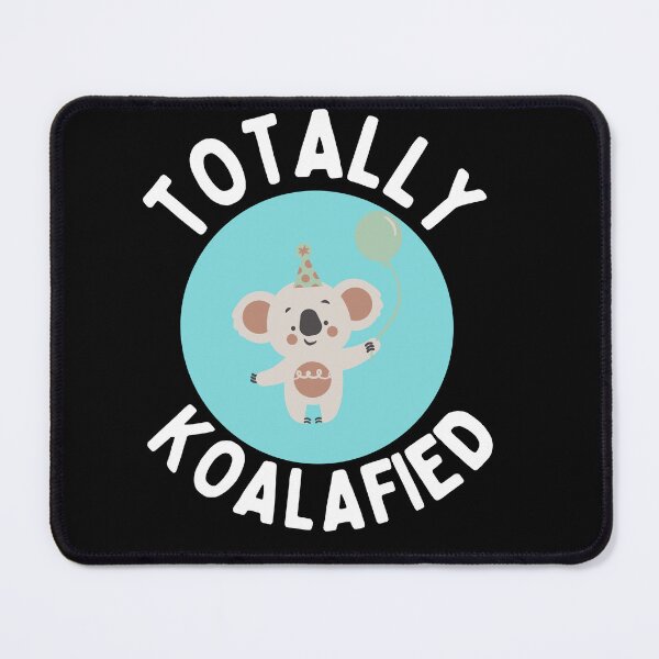Item preview, Totally koalafied designed and sold by Thetruemo.