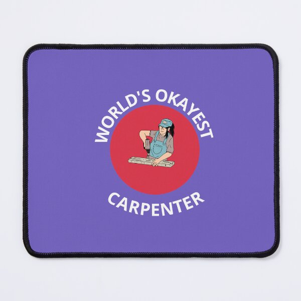 Item preview, WORLD'S OKAYEST CARPENTER designed and sold by Andy1503.