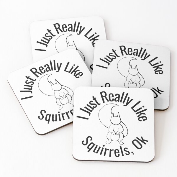 Item preview, I Just Really Like Squirrels Ok Funny Squirrel Lover designed and sold by badretop.