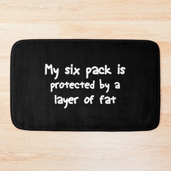 Item preview,  My Six Pack is Protected By a Layer Of  Fat | Funny designed and sold by AMERZAGUE DESIGN.