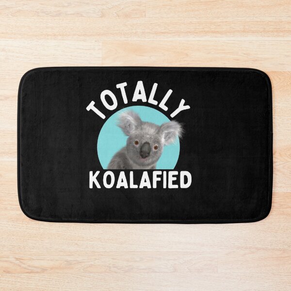 Item preview, Totally koalafied designed and sold by Thetruemo.