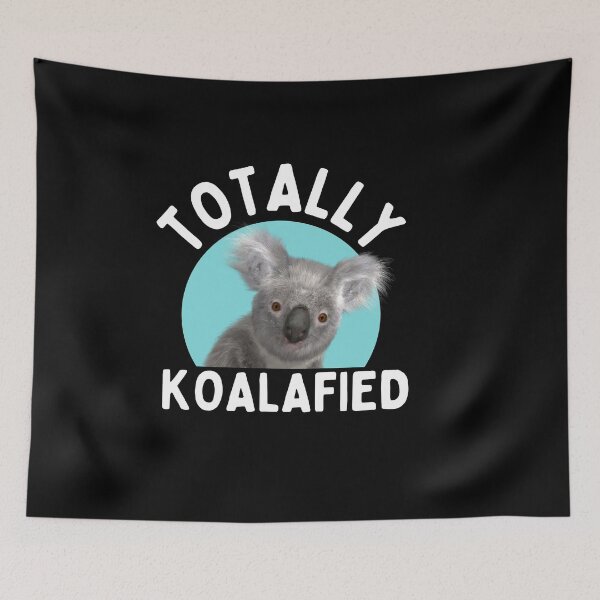 Item preview, Totally koalafied designed and sold by Thetruemo.