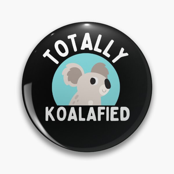 Item preview, Totally koalafied designed and sold by Thetruemo.