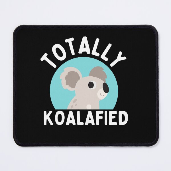 Item preview, Totally koalafied designed and sold by Thetruemo.