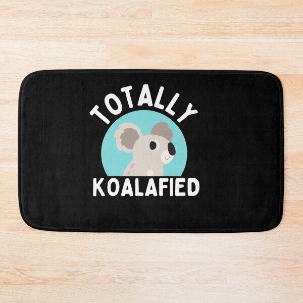 Item preview, Totally koalafied designed and sold by Thetruemo.