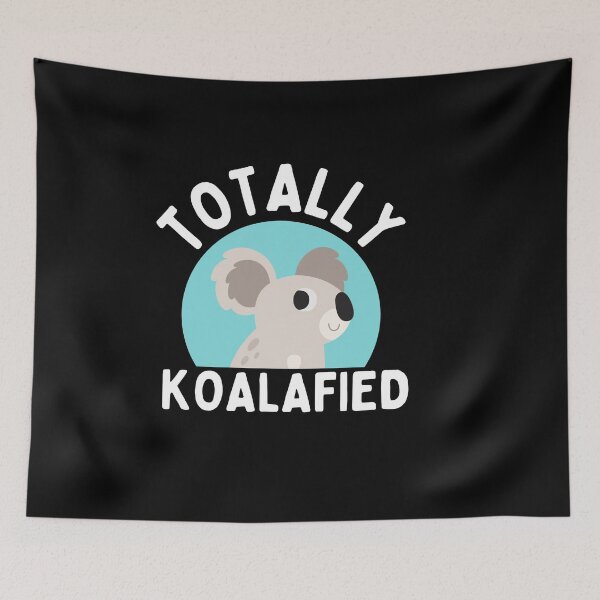 Item preview, Totally koalafied designed and sold by Thetruemo.