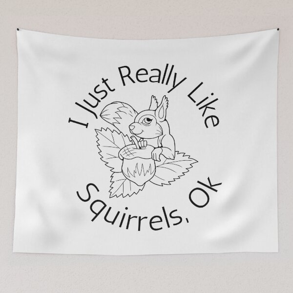 Item preview,  I Just Really Like Squirrels Ok Funny Squirrel Lover designed and sold by badretop.