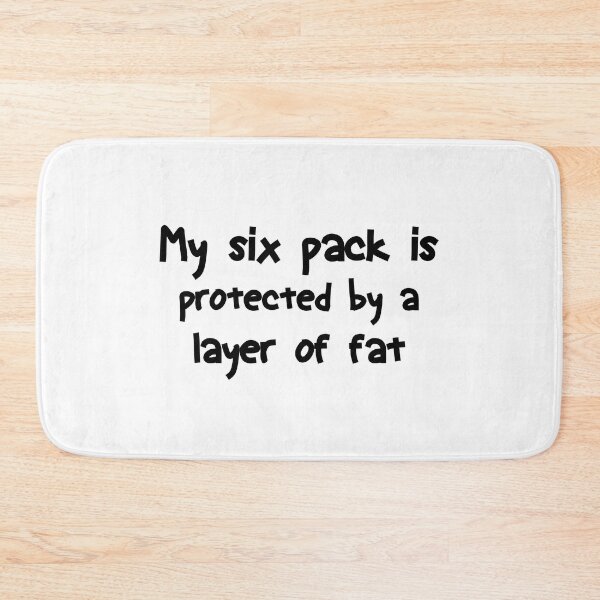 Item preview, My Six Pack is Protected By a Layer Of  Fat | Funny designed and sold by AMERZAGUE DESIGN.