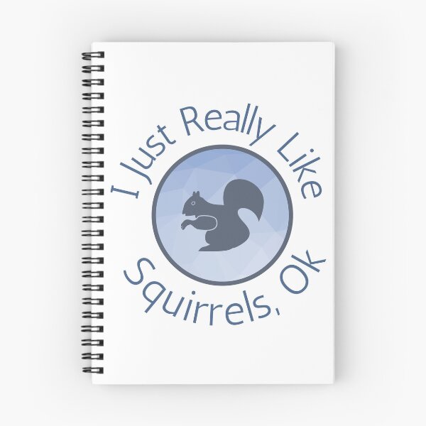 Item preview,  I Just Really Like Squirrels Ok Funny Squirrel Lover designed and sold by badretop.