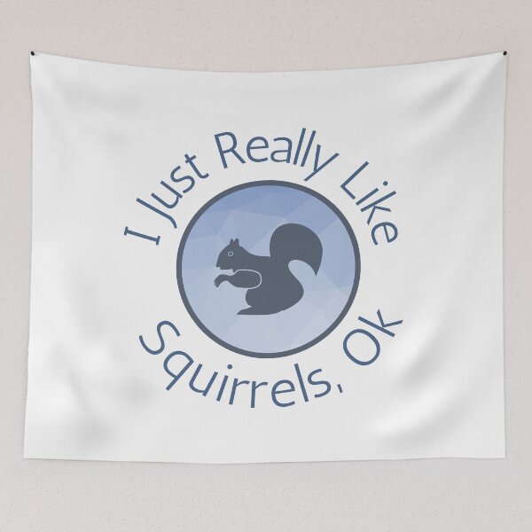 Item preview,  I Just Really Like Squirrels Ok Funny Squirrel Lover designed and sold by badretop.