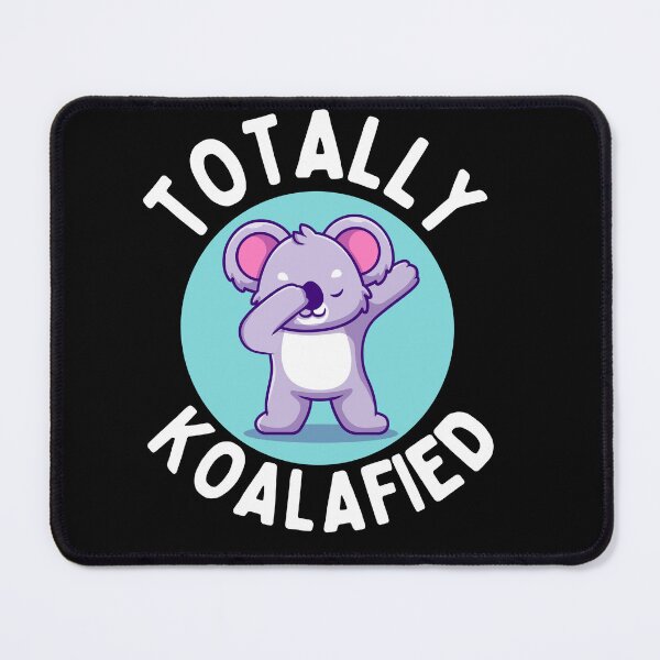 Item preview, Totally koalafied designed and sold by Thetruemo.