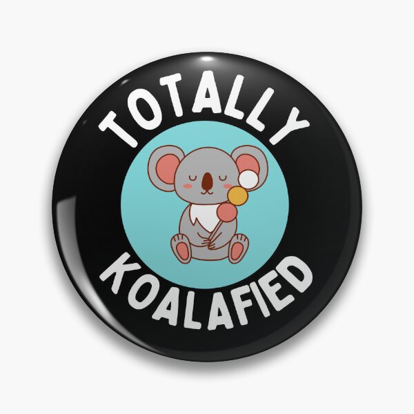 Item preview, Totally koalafied designed and sold by Thetruemo.