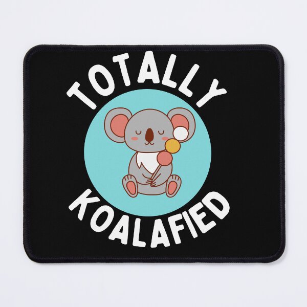 Item preview, Totally koalafied designed and sold by Thetruemo.