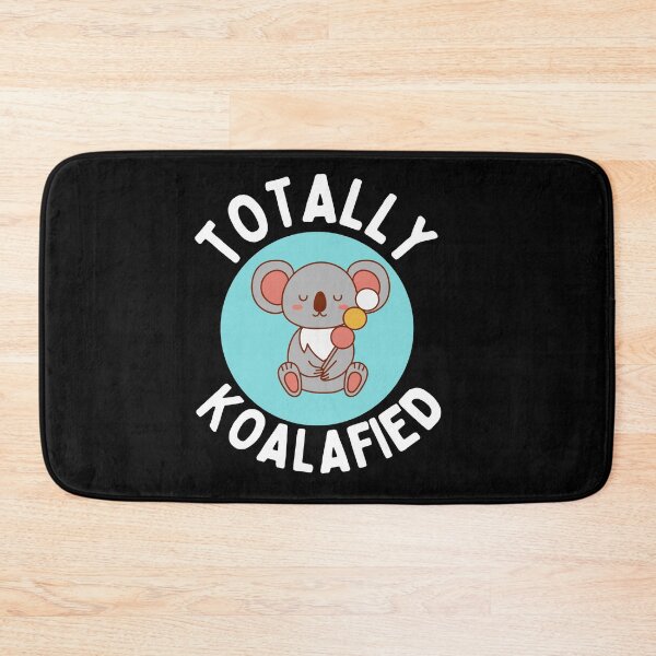 Item preview, Totally koalafied designed and sold by Thetruemo.