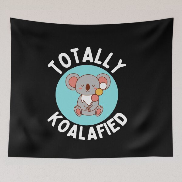 Item preview, Totally koalafied designed and sold by Thetruemo.