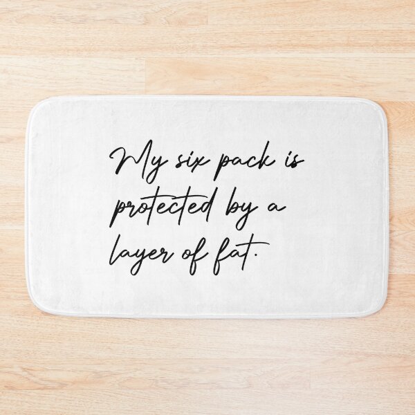 Item preview,  My Six Pack is Protected By a Layer Of  Fat | Funny designed and sold by AMERZAGUE DESIGN.
