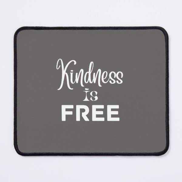 Item preview, KINDNESS IS FREE designed and sold by Designza1.