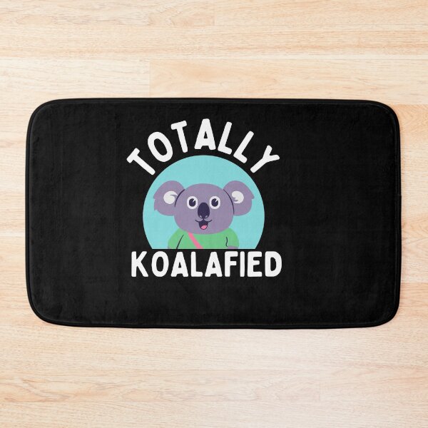 Item preview, Totally koalafied designed and sold by Thetruemo.