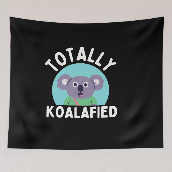 Item preview, Totally koalafied designed and sold by Thetruemo.
