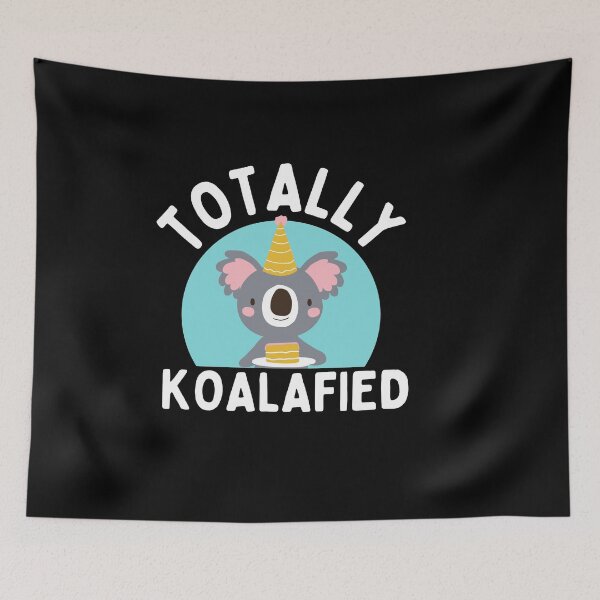 Item preview, Totally koalafied designed and sold by Thetruemo.