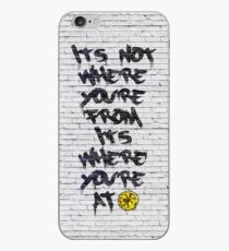 It's Not Where You're From, It's Where You're At! iPhone Case