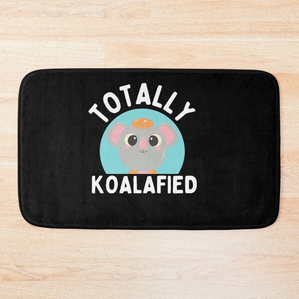 Item preview, Totally koalafied designed and sold by Thetruemo.