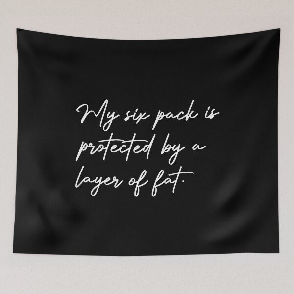 Item preview, My Six Pack is Protected By a Layer Of  Fat | Funny designed and sold by AMERZAGUE DESIGN.
