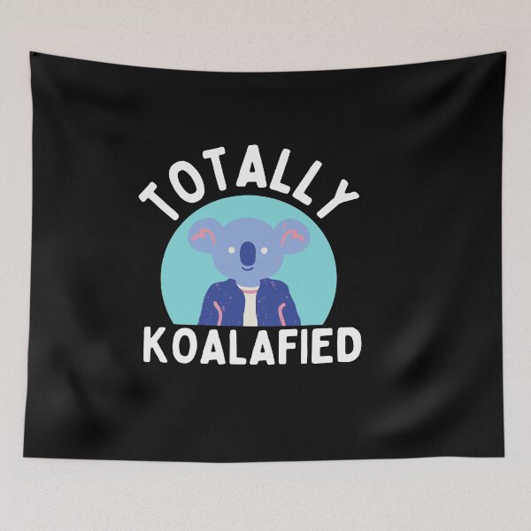 Item preview, Totally koalafied designed and sold by Thetruemo.