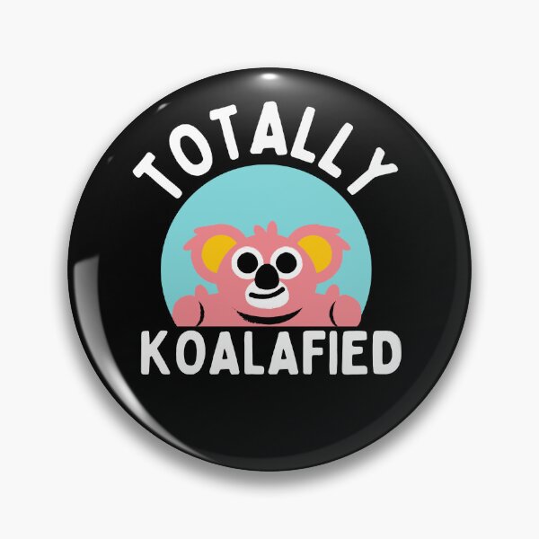 Item preview, Totally koalafied designed and sold by Thetruemo.