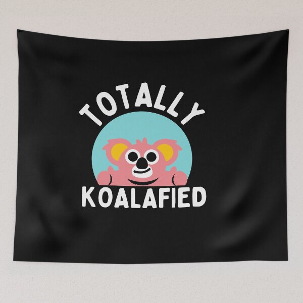 Item preview, Totally koalafied designed and sold by Thetruemo.