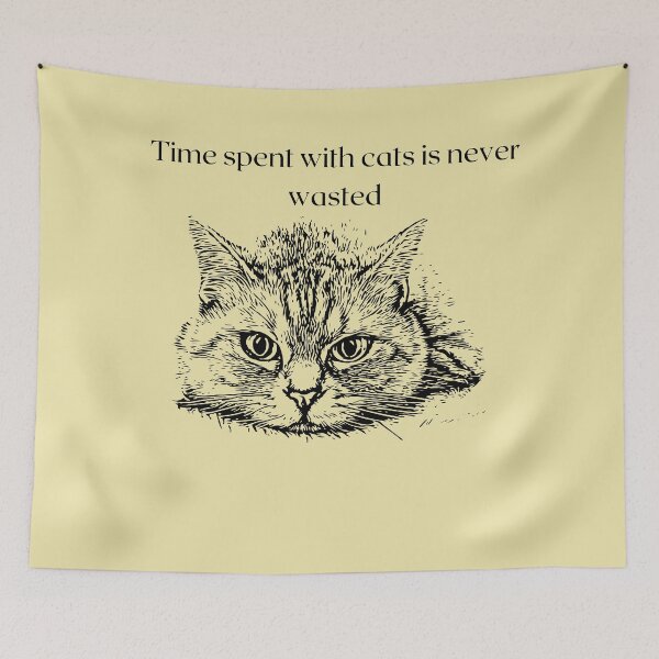 Item preview, Time spent with cats is never wasted designed and sold by BiancaDPetals.