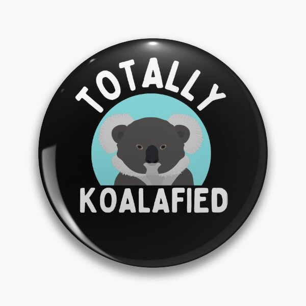 Item preview, Totally koalafied designed and sold by Thetruemo.
