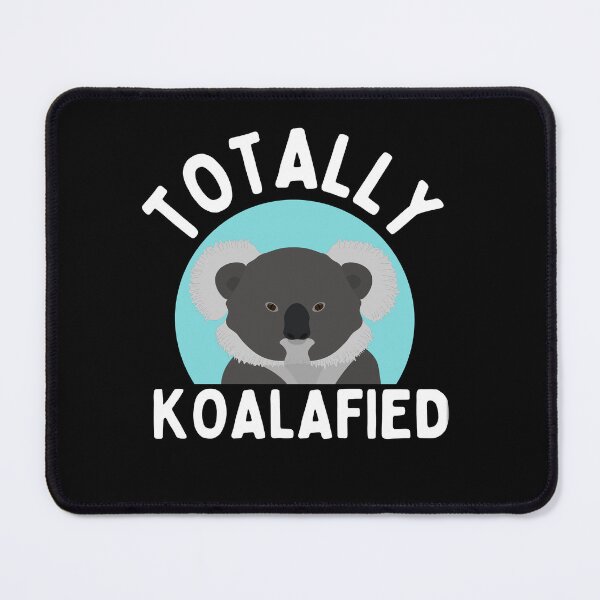 Item preview, Totally koalafied designed and sold by Thetruemo.