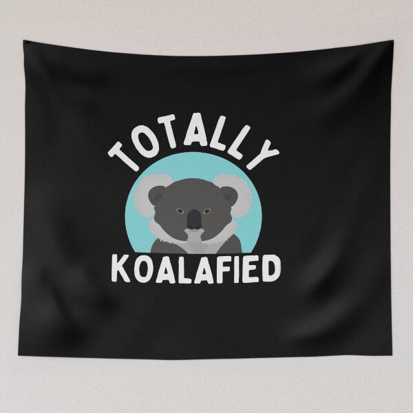 Item preview, Totally koalafied designed and sold by Thetruemo.