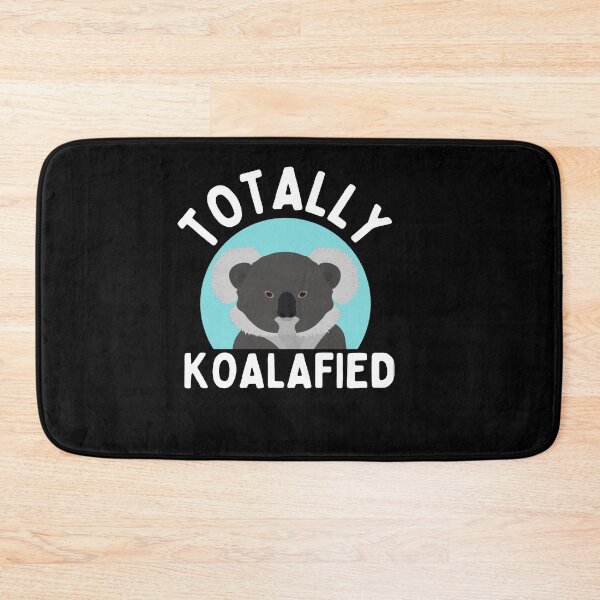 Item preview, Totally koalafied designed and sold by Thetruemo.