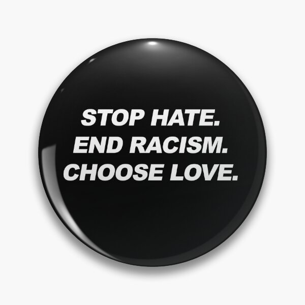 Item preview, Stop Hate End Racism Choose Love designed and sold by AsmaAkther.