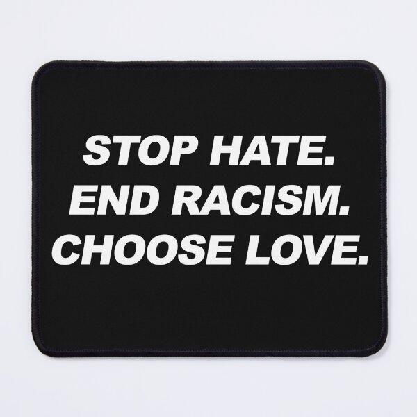 Item preview, Stop Hate End Racism Choose Love designed and sold by AsmaAkther.