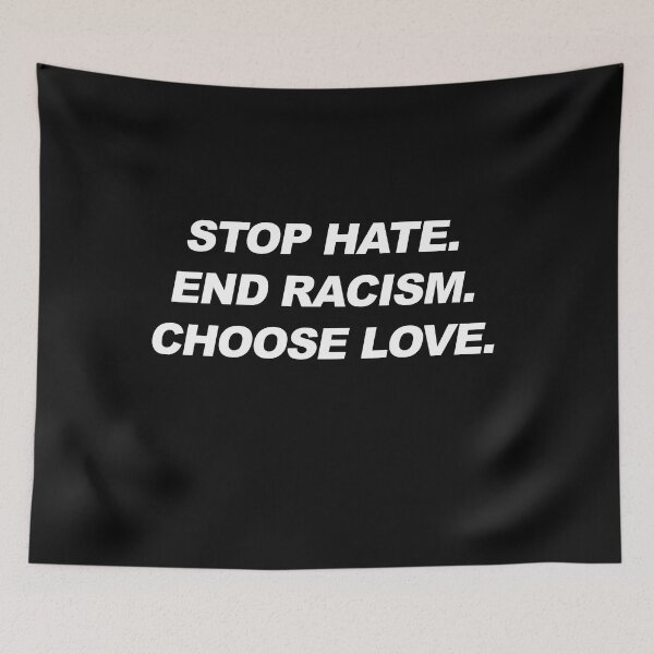 Item preview, Stop Hate End Racism Choose Love designed and sold by AsmaAkther.