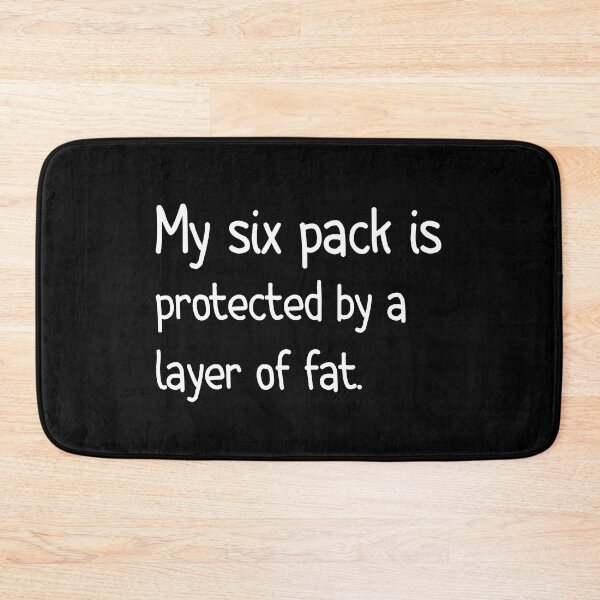 Item preview,  My Six Pack is Protected By a Layer Of  Fat | Funny designed and sold by AMERZAGUE DESIGN.