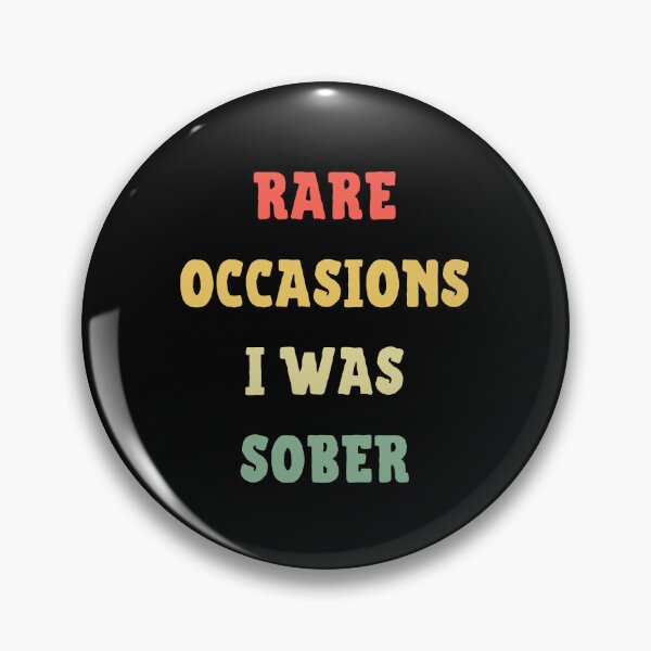 Item preview, Rare occasions I was sober designed and sold by NiceSign.