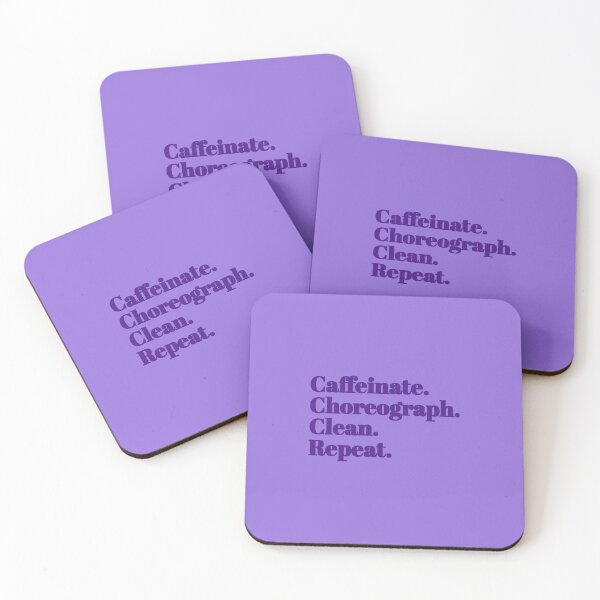 Item preview, Caffeinate Choreograph Clean Repeat Funny Cool Best color art designed and sold by artdragongift 15.