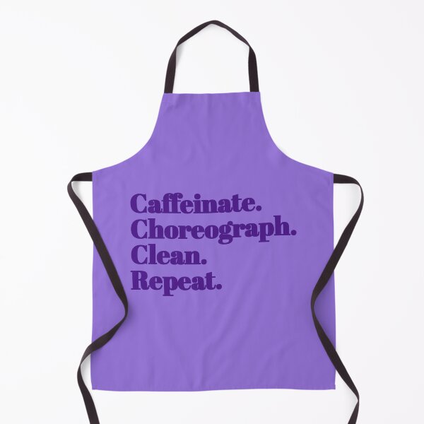 Item preview, Caffeinate Choreograph Clean Repeat Funny Cool Best color art designed and sold by artdragongift 15.