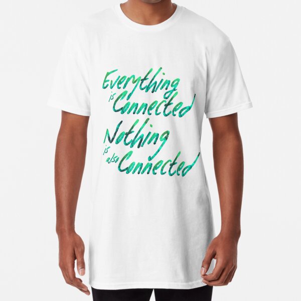 everything is connected t shirt