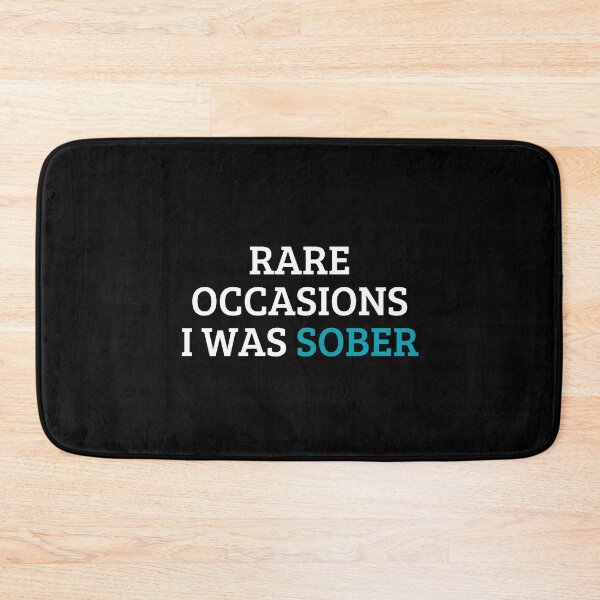 Item preview, Rare occasions I was sober designed and sold by NiceSign.