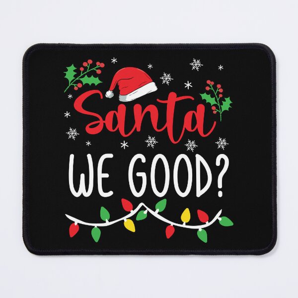 Item preview, Christmas Santa We Good Kids Holiday Funny Gift designed and sold by haselshirt.