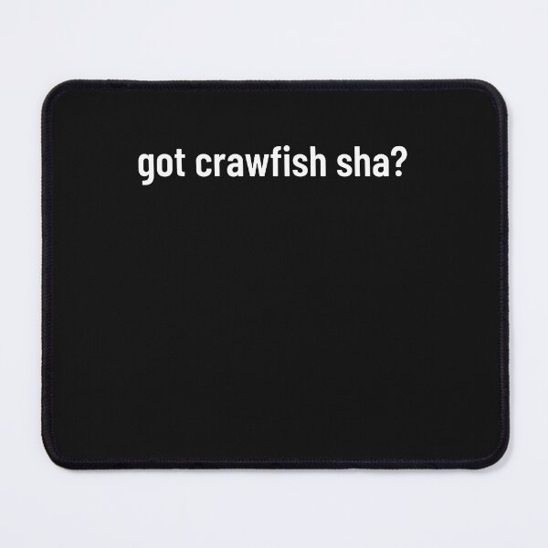 Item preview, Got Crawfish Sha - Funny Cajun Crawfish Got Crawfish? designed and sold by CajunCreations.